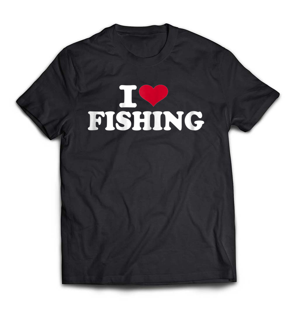 I Love Fishing T-Shirt: Showcase Your Passion for Angling